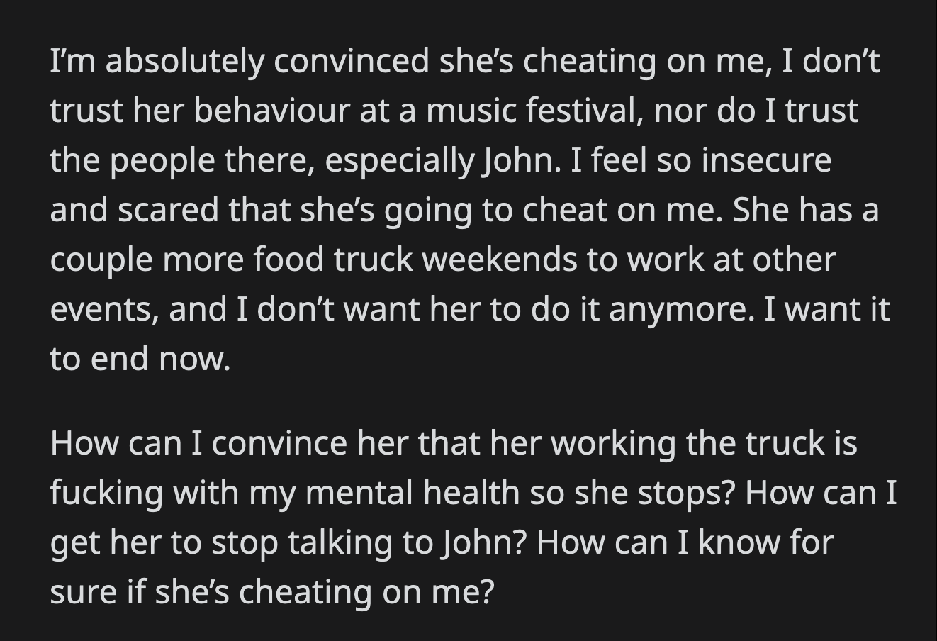 Further, OP wanted advice on how he could be certain that his girlfriend wasn’t cheating on him.