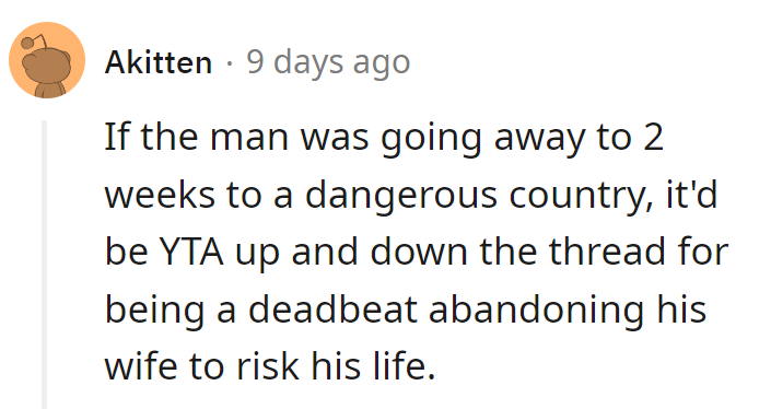 If it were a man jetting off to danger, the verdict would be 