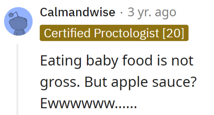 Eating baby food isn't gross, but applesauce?