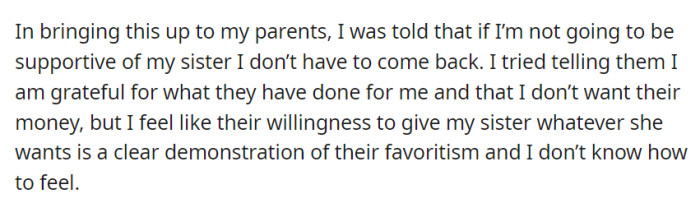 OP's parents issued an ultimatum: support the sister or stay away, leaving her feeling conflicted about their relationship.