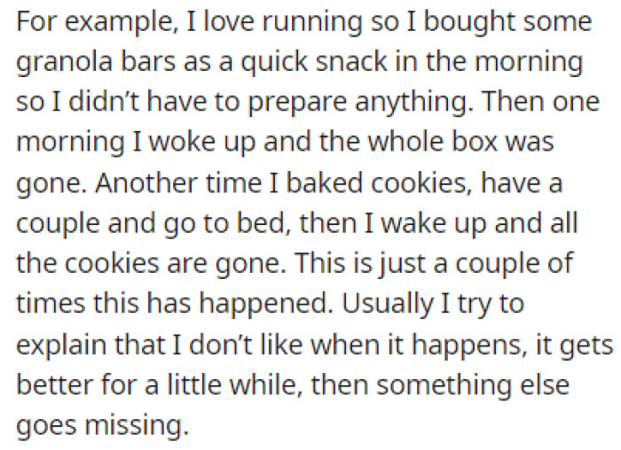 OP would often wake up to find her snacks long gone as her boyfriend got to them during the night