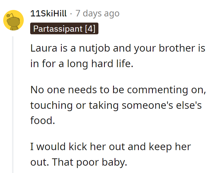 Laura's a nutjob, and his brother's in for a wild ride. Hands off the food, folks!