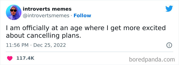 Canceling plans can be exciting. More alone time!