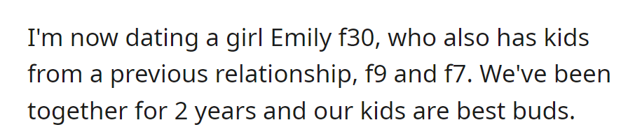 OP has been dating Emily for 2 years; her daughters (9 and 7) and his kids are best friends.