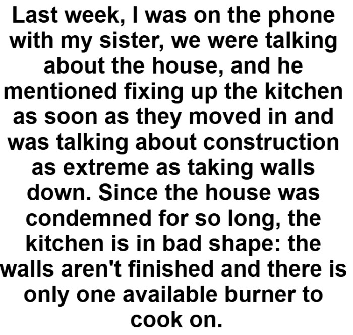 She mentioned that she did tell her sister her concerns, but she doesn't exactly think it's going to get much better.