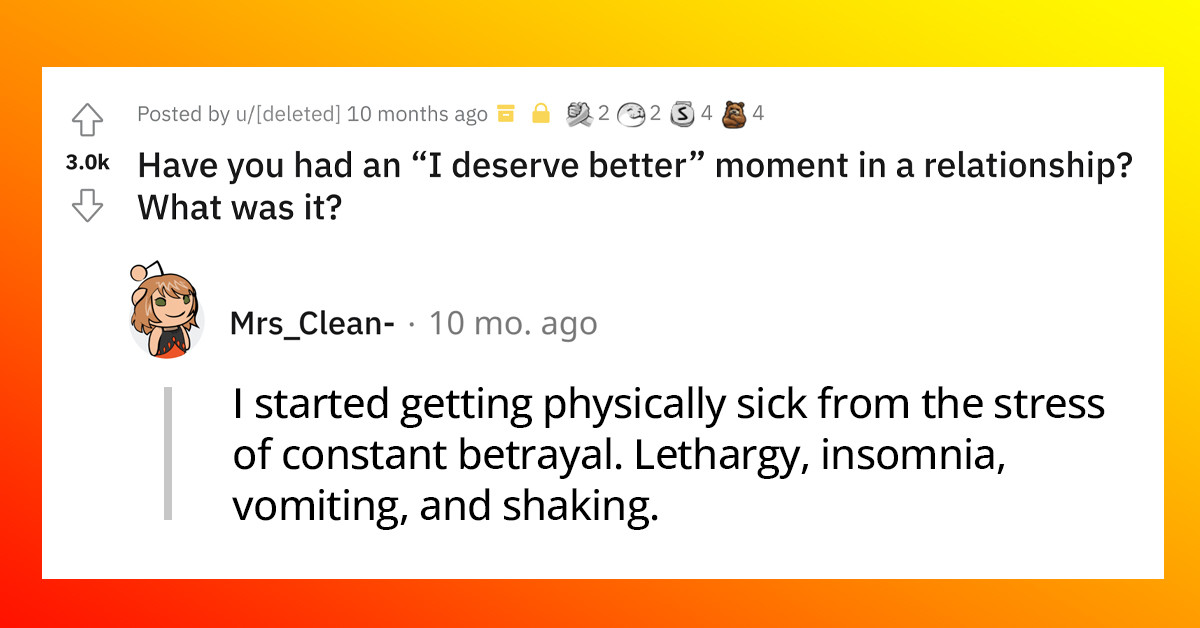 20 Relationship Moments From Women On Reddit That Made Them Realize They Deserve Better