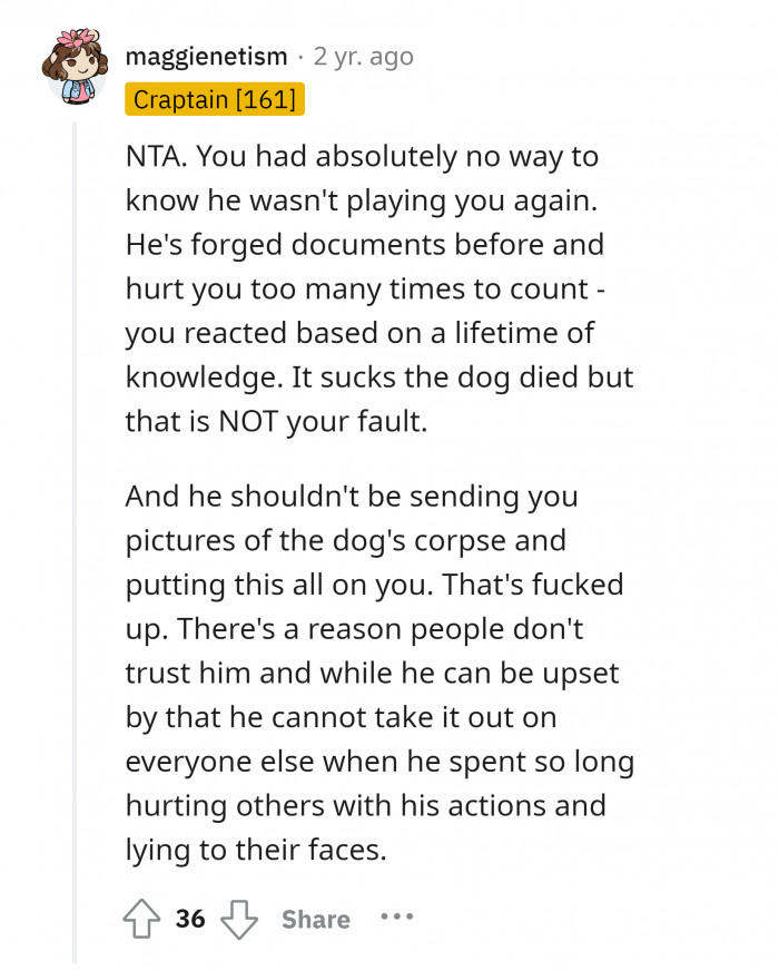 #17 His dog died because of his irresponsibility.