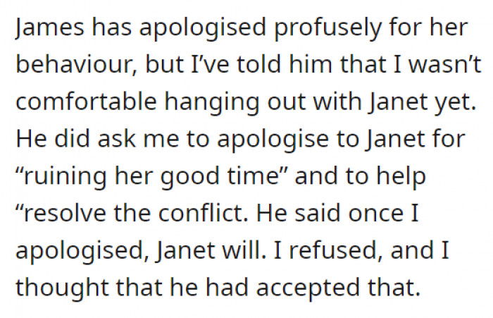 While James did apologize, he, however, asked OP to apologize to Janet because apparently, they were the ones who ruined her 