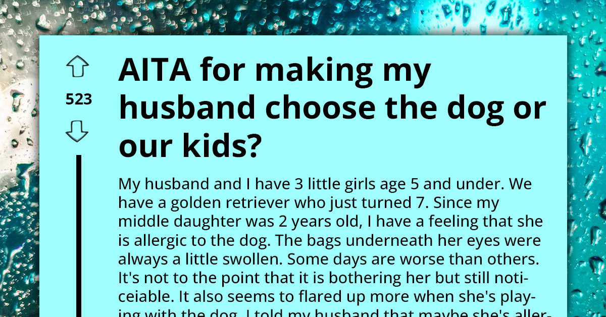 Toddler’s Surprise Canine Allergy Ignites Intense Clash As Mother Pressures Husband To Choose Between Cherished Dog And Daughter's Well-Being