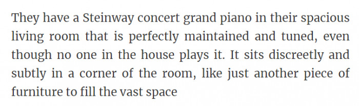 30. Nice things are just part of their daily lives