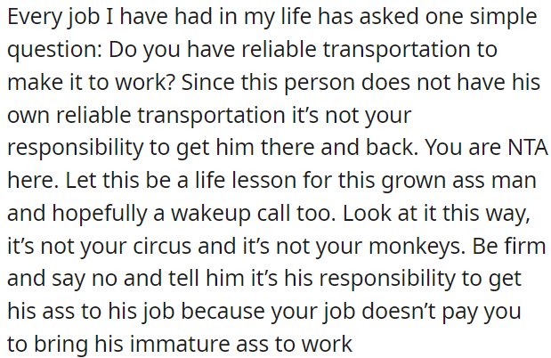 It's not OP's problem, and she shouldn't be responsible for his commute.