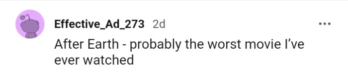 10. For this Redditor, it's After Earth