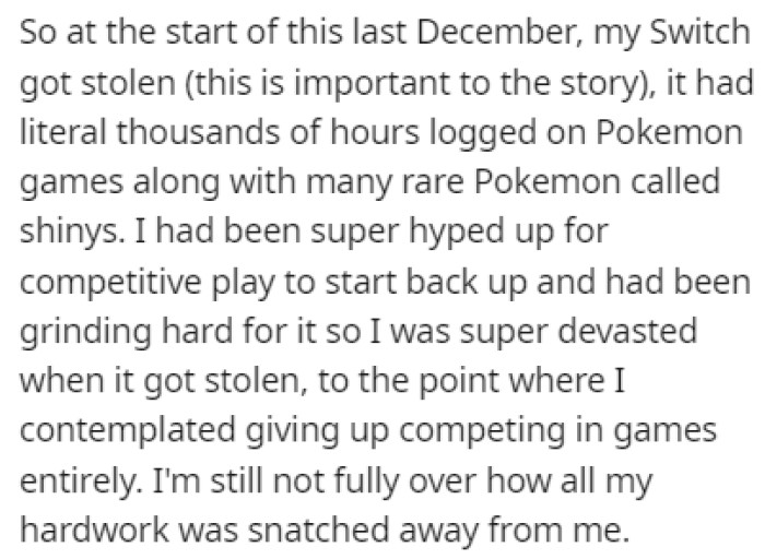 OP's Nintendo Switch got stolen recently and he lost a lot of progress on Pokémon games