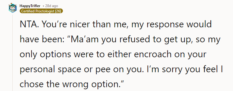 NTA. What Sort of Idiot Refuses to Get Up So Someone Can Go to the Bathroom? I Hope She Got Sweaty Butt in Her Face Multiple Times.