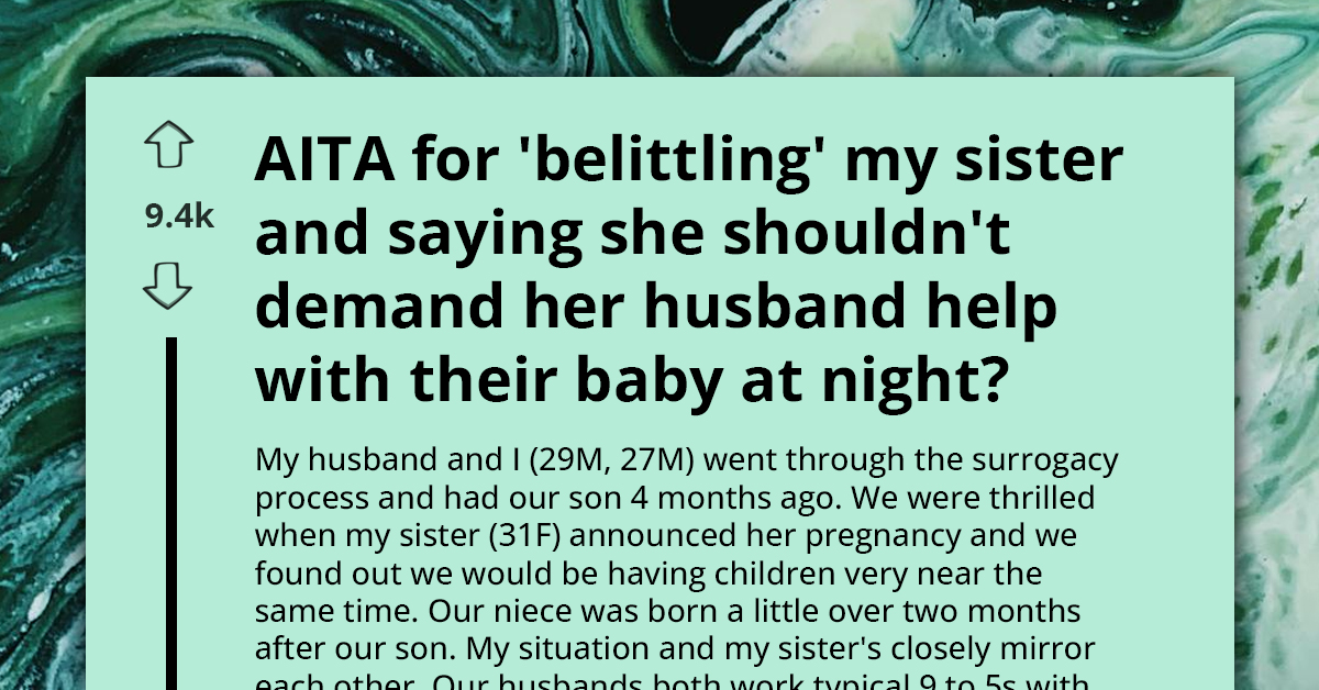 Man Gets Called Out For Belittling Sister By Insisting Her Husband Shouldn't Help With Night Feedings Due To Work Schedule