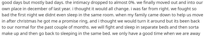 She gives us details on how they fight a lot, and things just haven't changed, so she's not sure if she wants to still be with him.