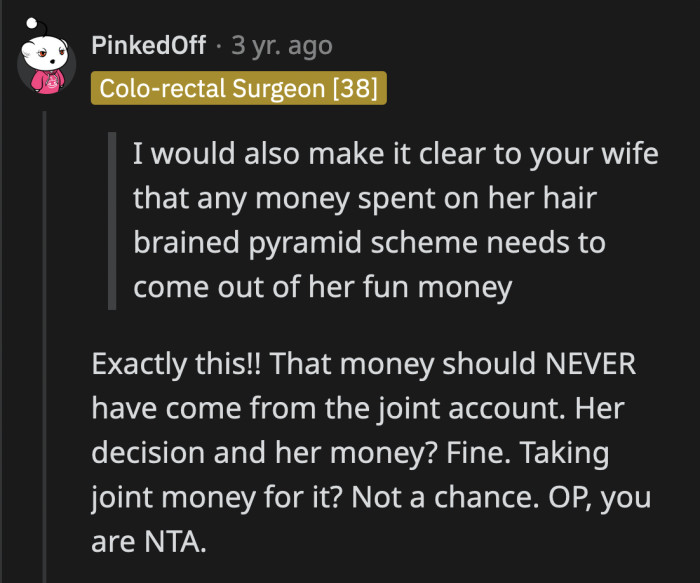 The $2,000 should have come from her own funds, not the joint account they use to pay for their household bills.
