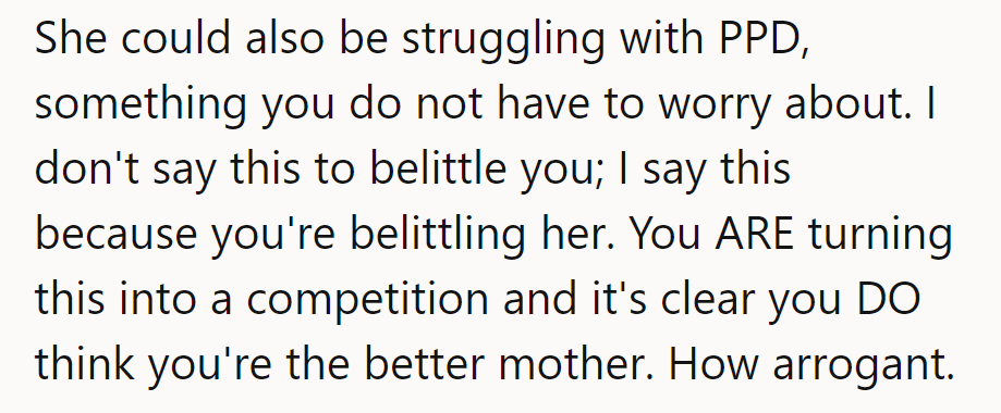 PPD's no joke, and winning at mommying? That's not a competition she wants to enter. Keep sisterhood classy, not sassy.