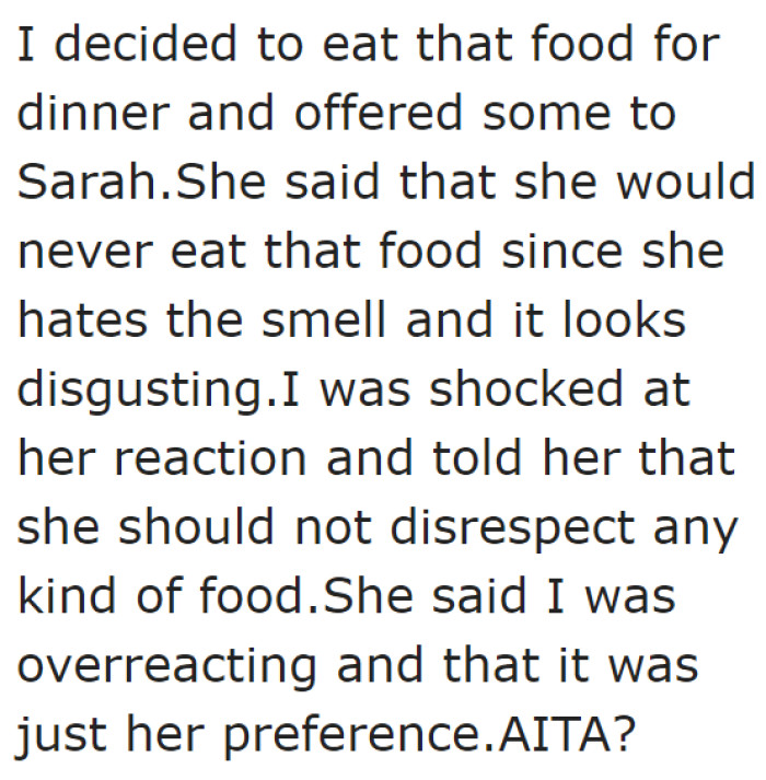 When he offered it to his girlfriend, she said she won't eat disgusting food.
