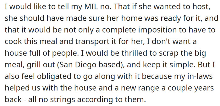 She would like to refuse the MIL's request but feels obligated due to her in-laws' financial help earlier:
