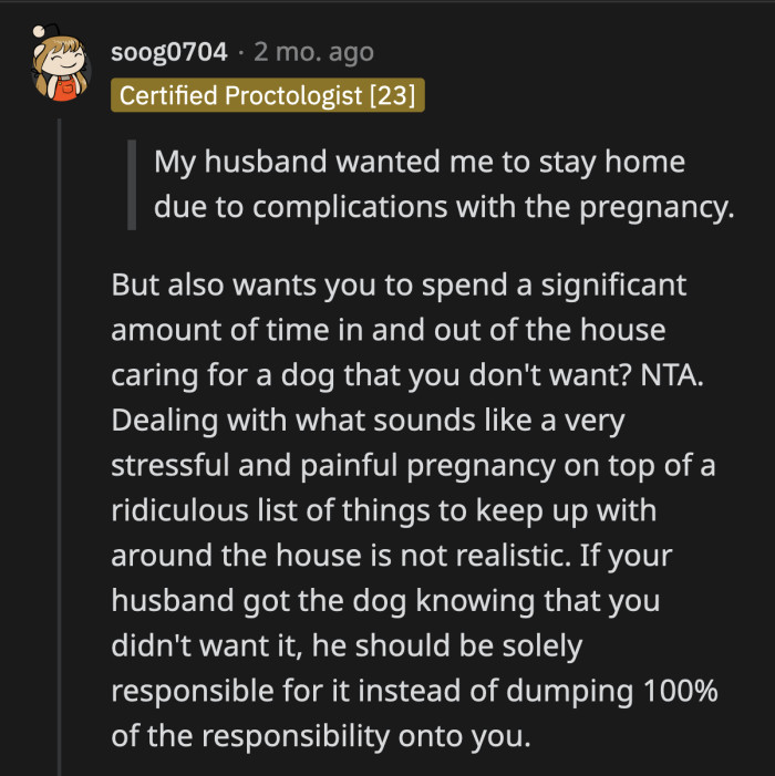 I don't think OP has done much bed rest since her husband convinced her to be a stay-at-home mom.