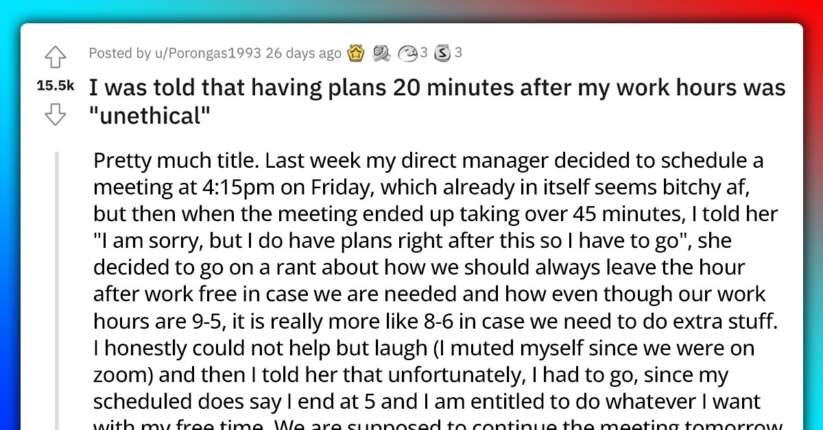 Newsflash, It's Apparently Unethical to Have Plans an Hour After Work According to This Workaholic Manager
