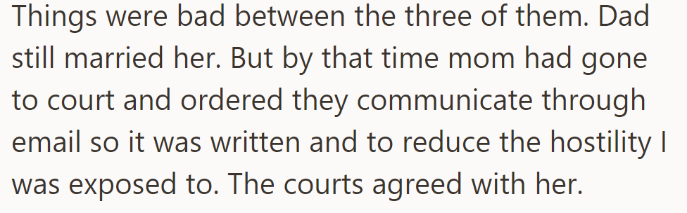 OP's dad married despite tension. Mom obtained a court order for email communication to reduce hostility, which the courts approved.