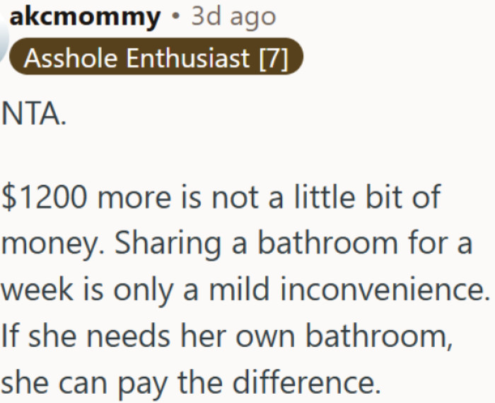 $1,200 is too much to spend just to avoid sharing a bathroom for a week