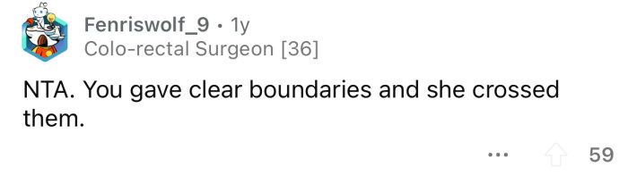 She crossed your boundaries.