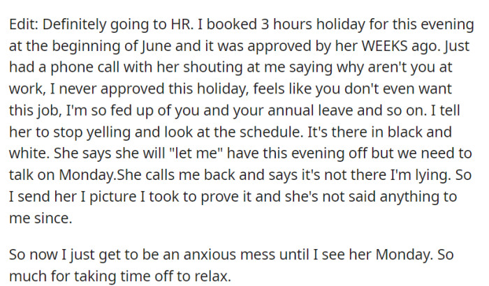 HR intervened after their supervisor initially denied an approved holiday, only conceding after photographic proof, leaving them anxious about their upcoming Monday meeting and ruining their relaxation plans.