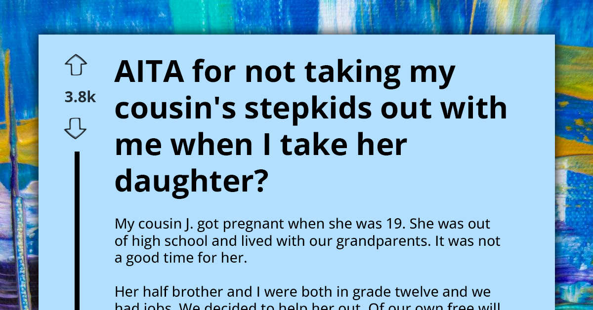 Mom Bans Cousin From Spending Quality Time With Her Daughter Unless Stepkids Are Allowed To Join In On Fun