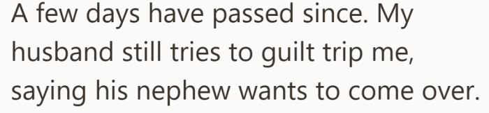 Even after the argument, her husband continues to push the idea of another playdate at their house.
