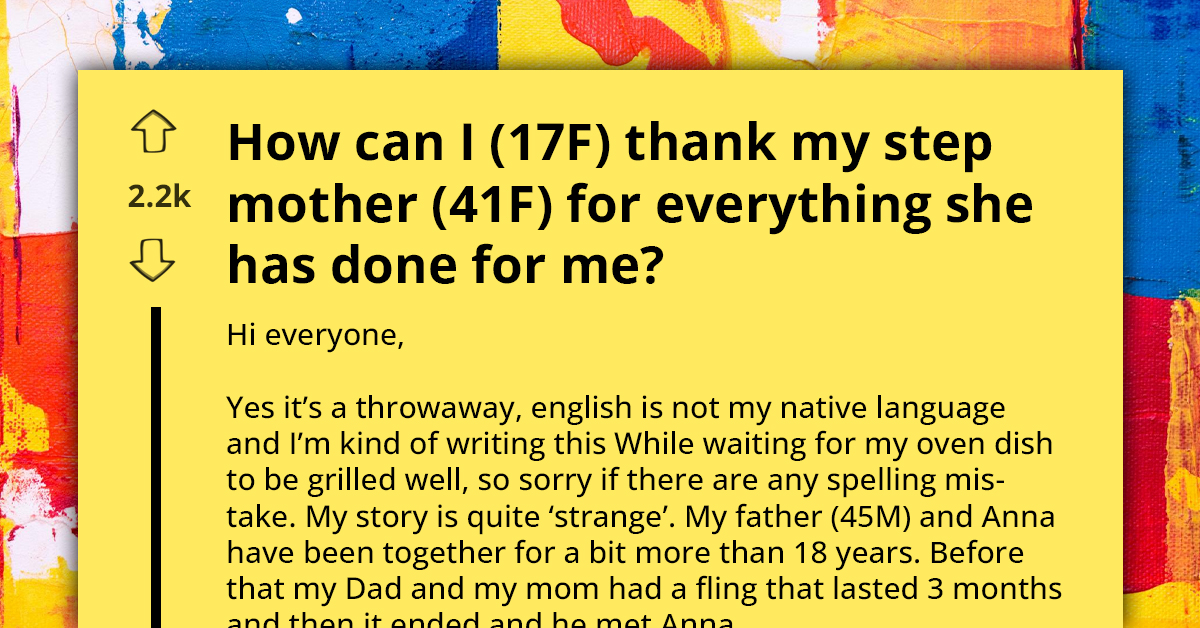 Reddit Users Compete For Best Answer When Grateful Stepdaughter Asks For Thoughtful Way To Show Her Doting Stepmom Appreciation