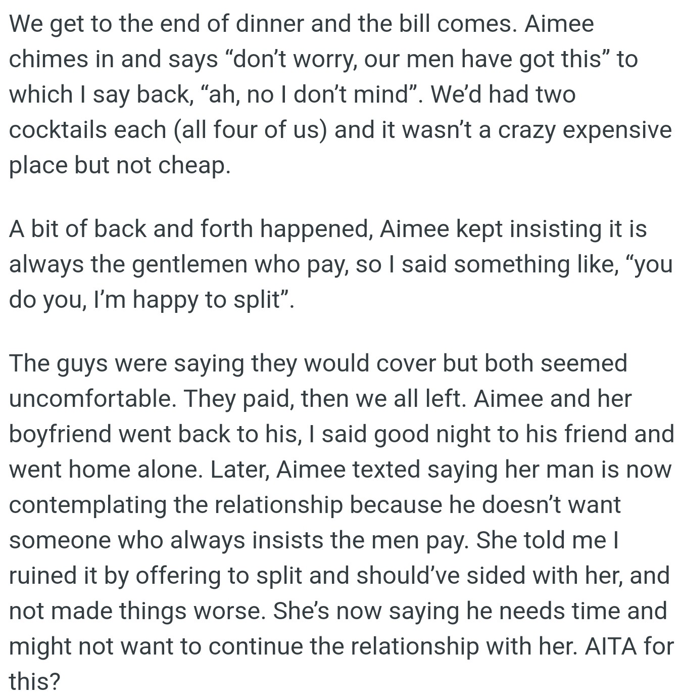 OP suggested splitting the bill, which went against Aimee's belief that men should pay. Now her boyfriend is questioning their relationship, and she's holding OP responsible.