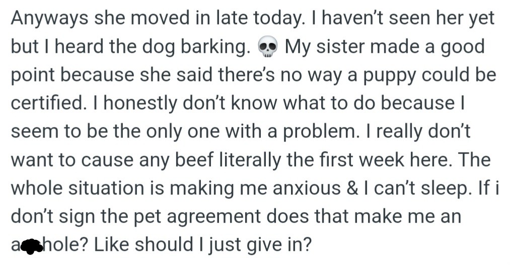 However, OP's roommate moved in with her dog, violating their no-pet lease. OP is anxious and unsure what to do, as they're the only one objecting.
