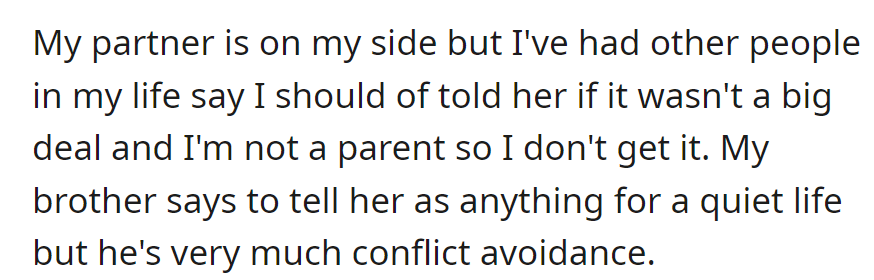 Partner supports; others suggest disclosing. Brother advises telling for peace, being conflict-avoidant.