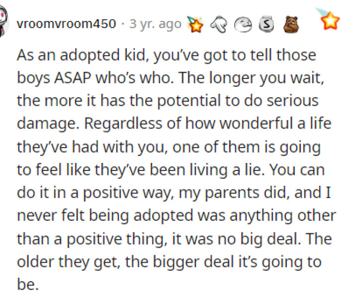 Some people who were adopted chimed in to give OP some of their feedback and information on how to handle it.