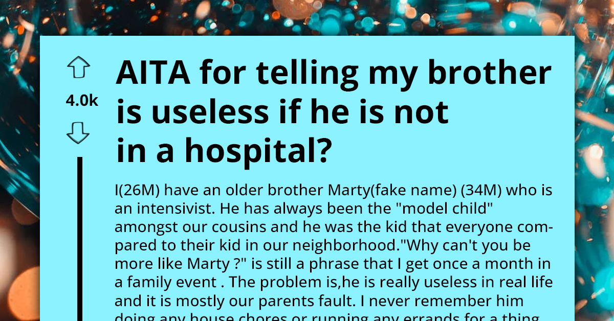 Man Shares Story Of Doctor Brother's Lack Of Everyday Skills At Family Reunion, Faces Backlash On Reddit For Appearing Insecure