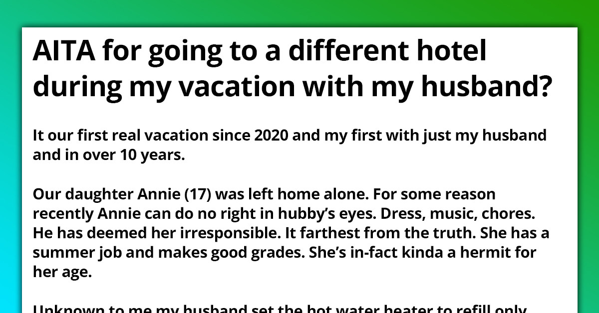 Woman Fights With Her Husband Over His Verbal Abuse Toward Their Daughter During Their Vacation And Decides To Stay In Another Hotel