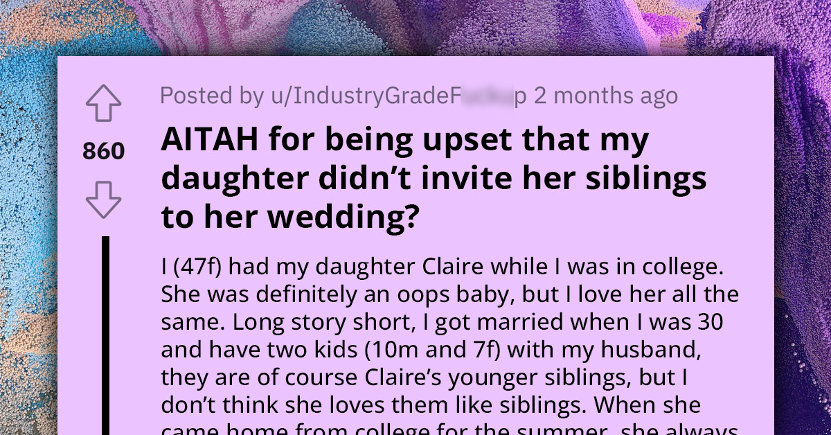 Woman Faces Family Tensions Over Daughter's Decision To Exclude Siblings From Wedding