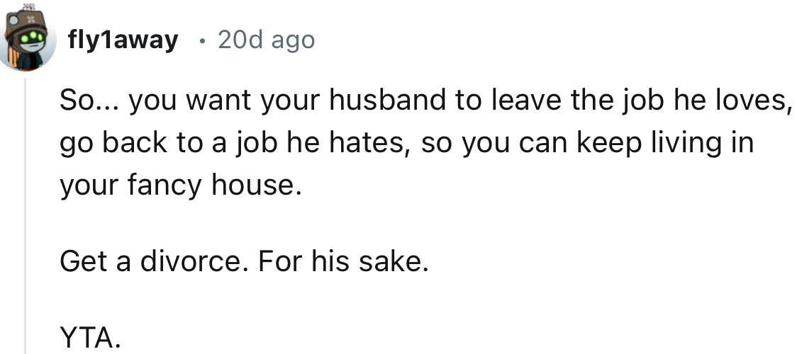 “Get a divorce. For his sake.”