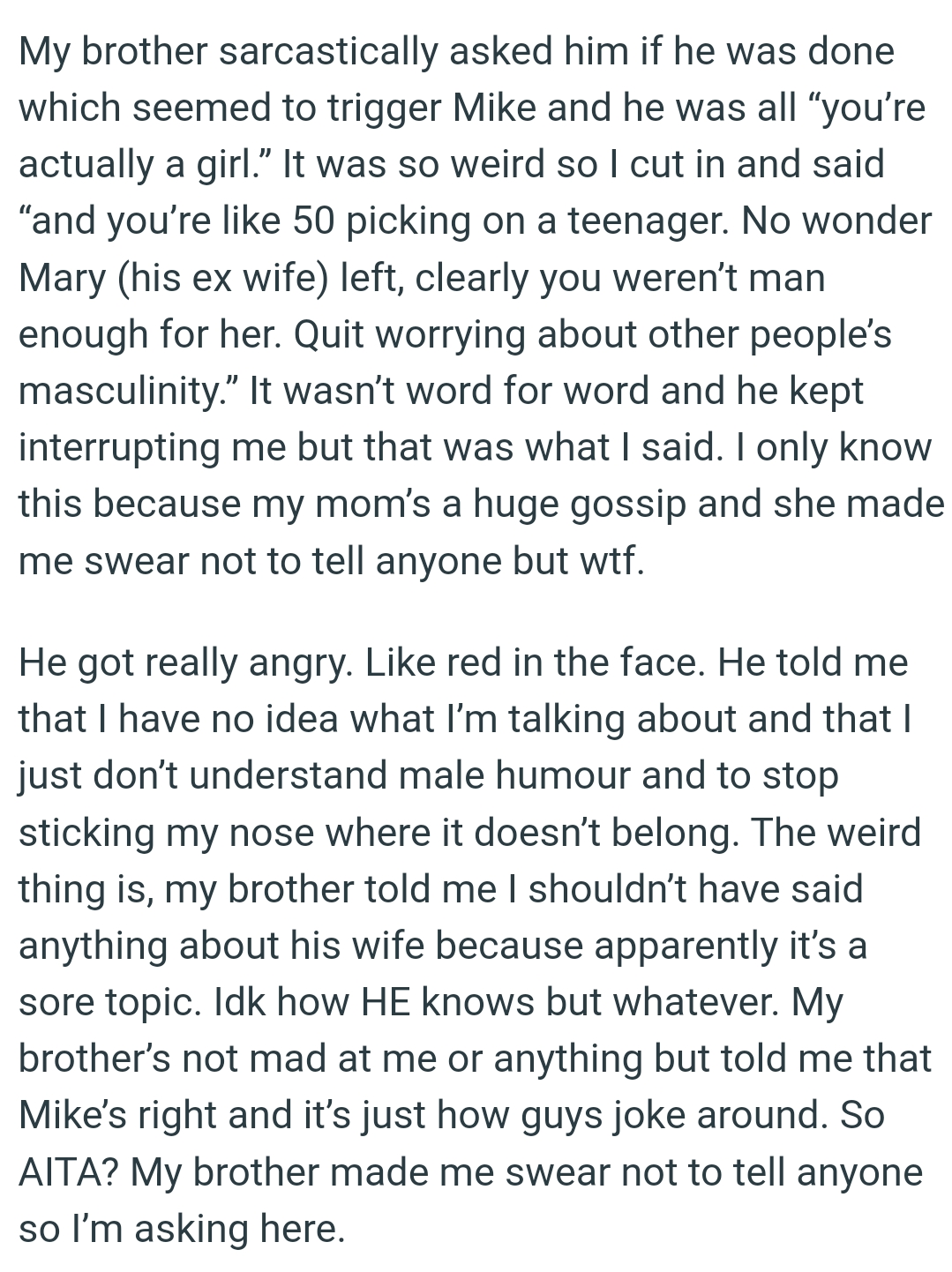 He told the OP that she has no idea what she's talking about and that she just doesn’t understand male humor