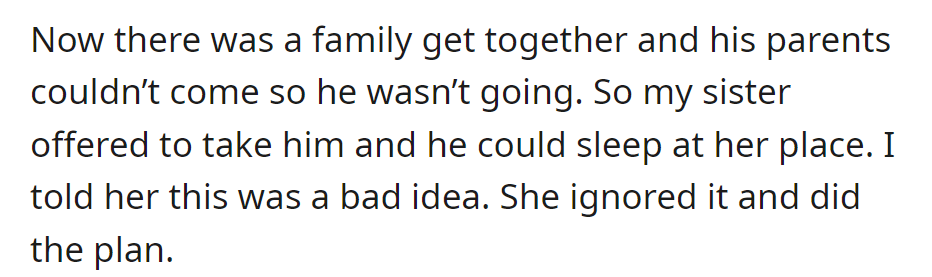 Against advice, the sister took the troublesome nephew to a family gathering and he stayed overnight at her place.
