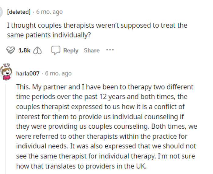 Many people came to the comments and were stuck on the fact that they had the same therapist for couples therapy and individual therapy.