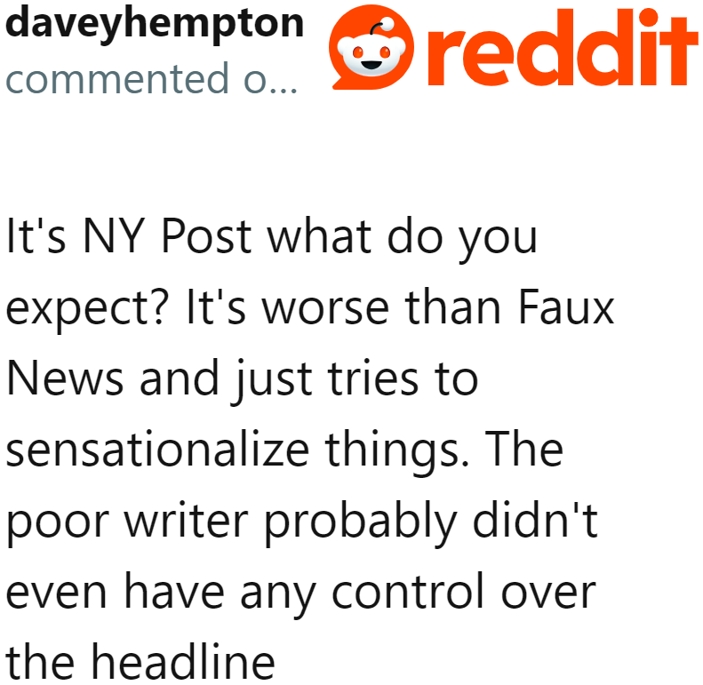People have low expectations of the New York Post because it tends to sensationalize news pieces.
