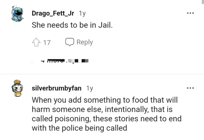 Poisoning is when you intentionally add something harmful to someone's food