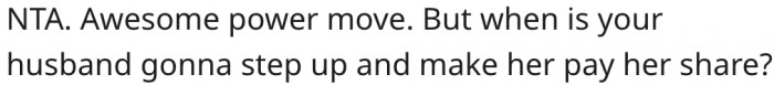 4. Her husband should do something about the situation.