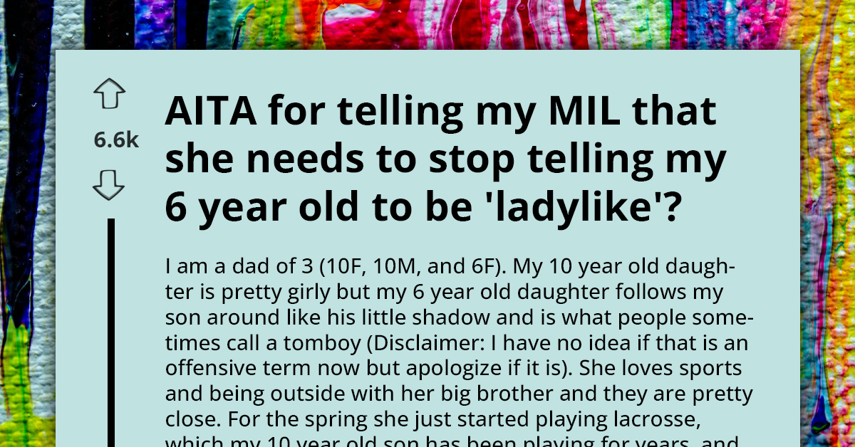 Dad Locks Horns With MIL For Telling His Six-Year-Old Daughter To Act More ‘Ladylike’