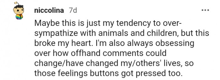 4. My tendency to over-empathize with animals and children