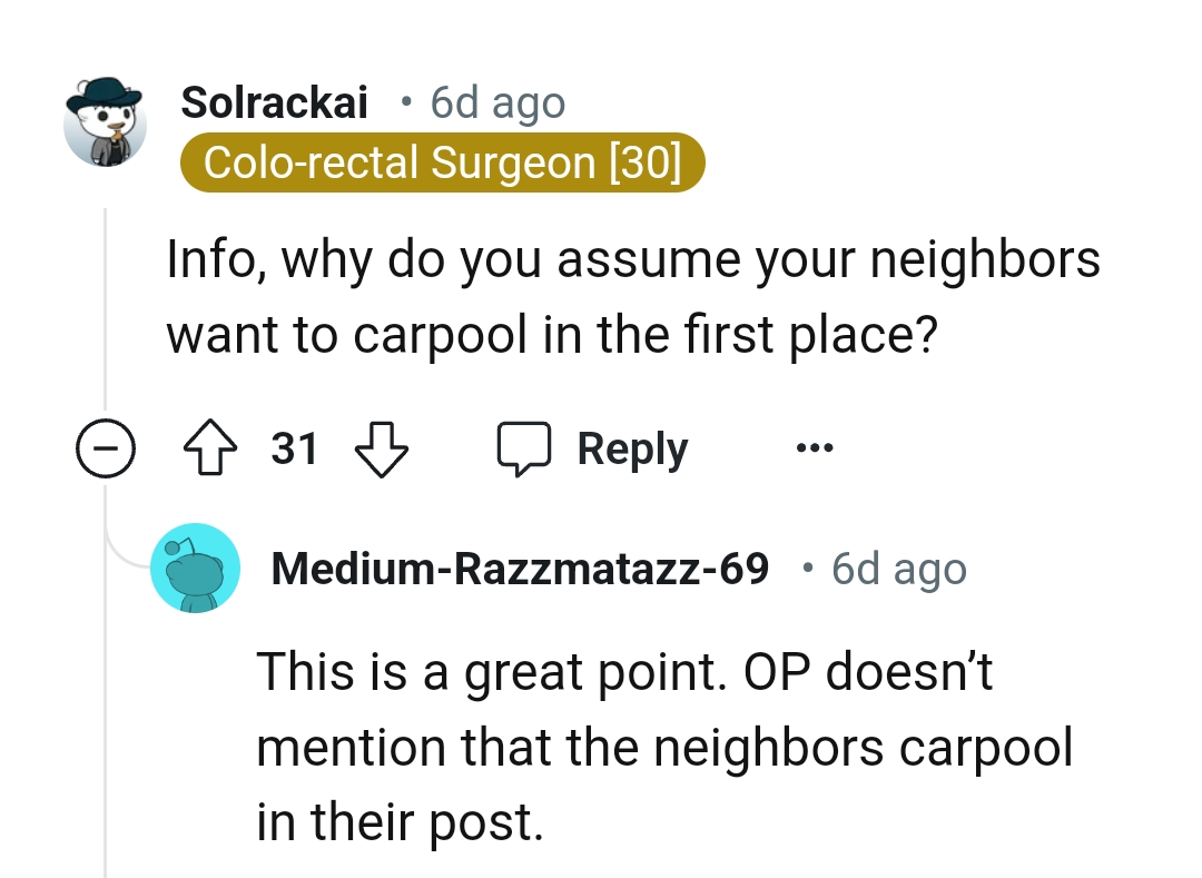 This Redditor wants to know why the OP thinks the neighbors want to carpool